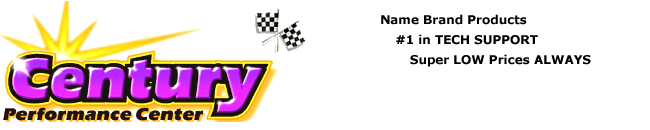 Century Performance Center, Your Online Speed Shop with the Best Performance Values, Always!