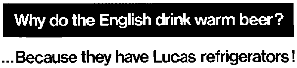 Why do the british drink warm beer?